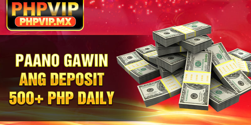 Paano gawin ang DEPOSIT 5OO+ PHP DAILY