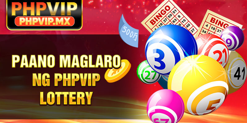 Paano Maglaro ng PHPVIP Lottery