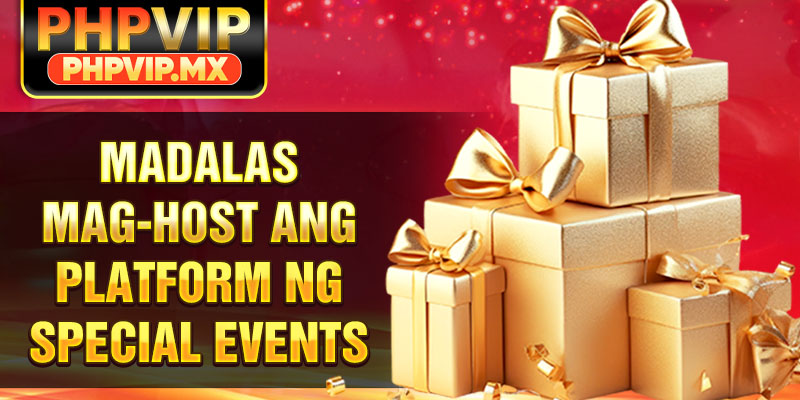 Madalas mag-host ang platform ng special events