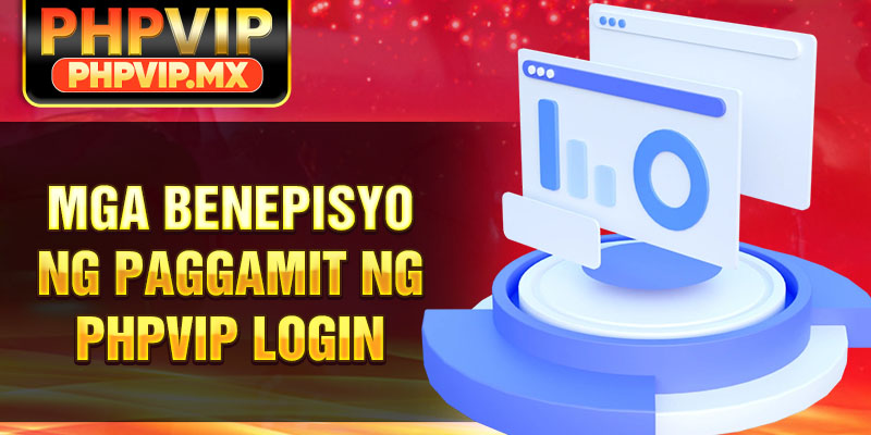 Mga Benepisyo ng Paggamit ng PHPVIP Login