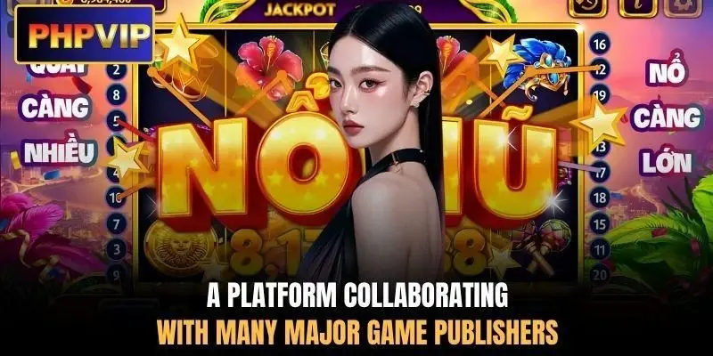 A platform collaborating with many major game publishers A platform collaborating with many major game publishers